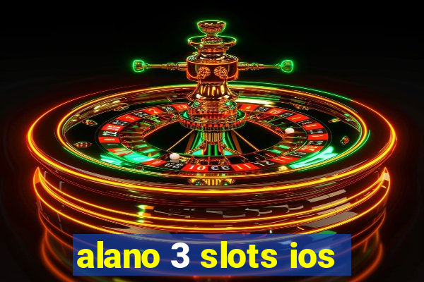 alano 3 slots ios